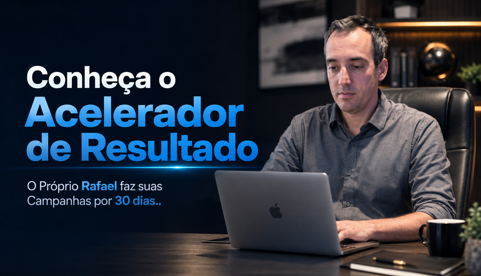 Conheça o Acelerador de Resultado com o Rafael
